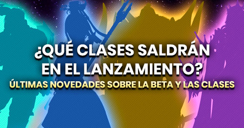 ¿Van a salir todas las clases de Lost Ark en el lanzamiento en EU/NA?