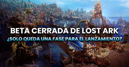 Fases de la beta de Lost Ark