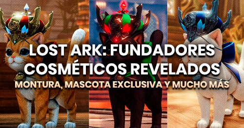 Nuevos cosméticos de los paquetes de fundador de Lost Ark