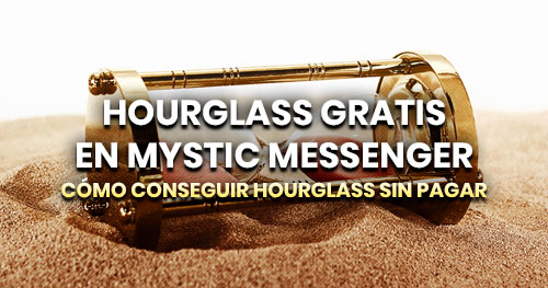 Cómo conseguir Hourglass gratis en Mystic Messenger 2021